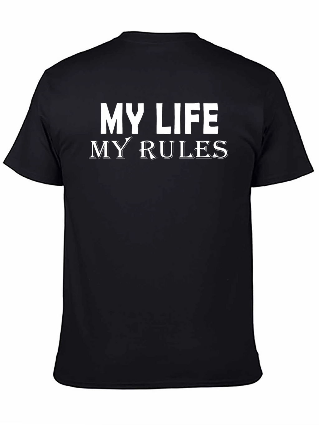 My Life My Rules Graphic T-Shirt