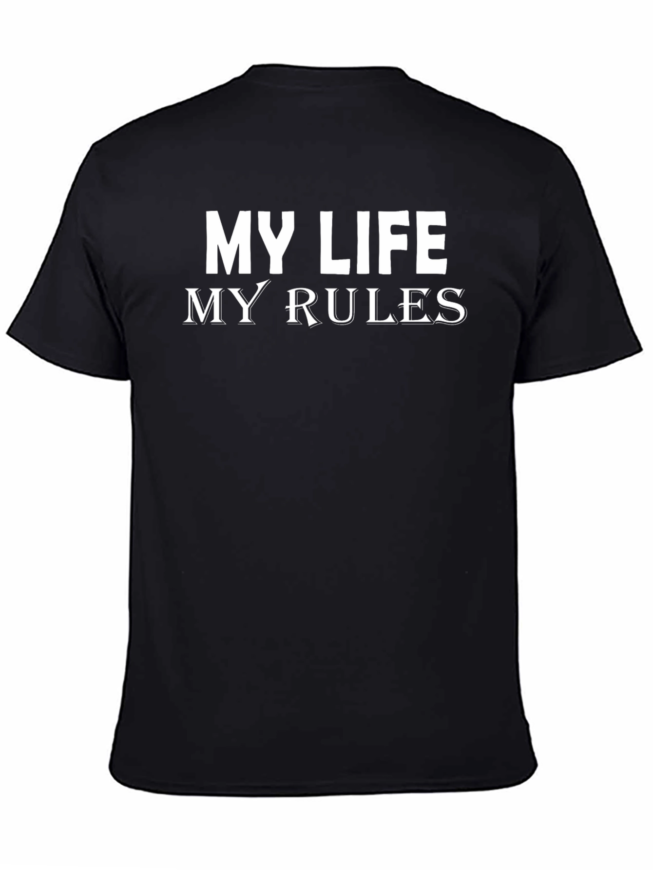 My Life My Rules Graphic T-Shirt