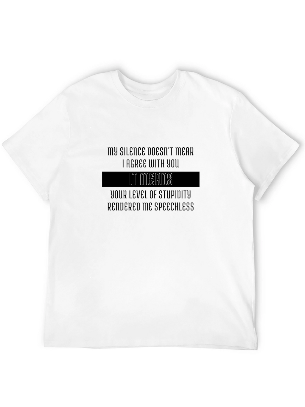 Sarcastic Silence T-Shirt: Agree to Disagree