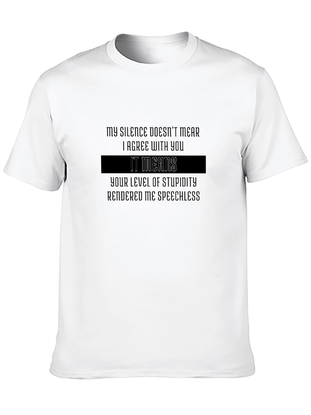 Sarcastic Silence T-Shirt: Agree to Disagree