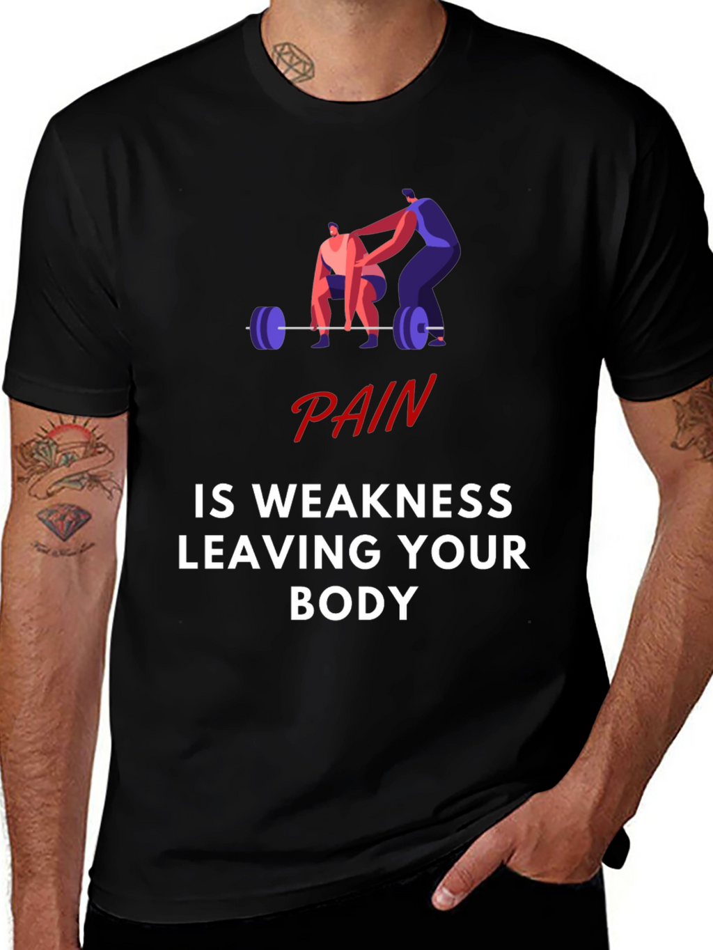 Pain is Weakness Leaving Your Body Graphic T-Shirt