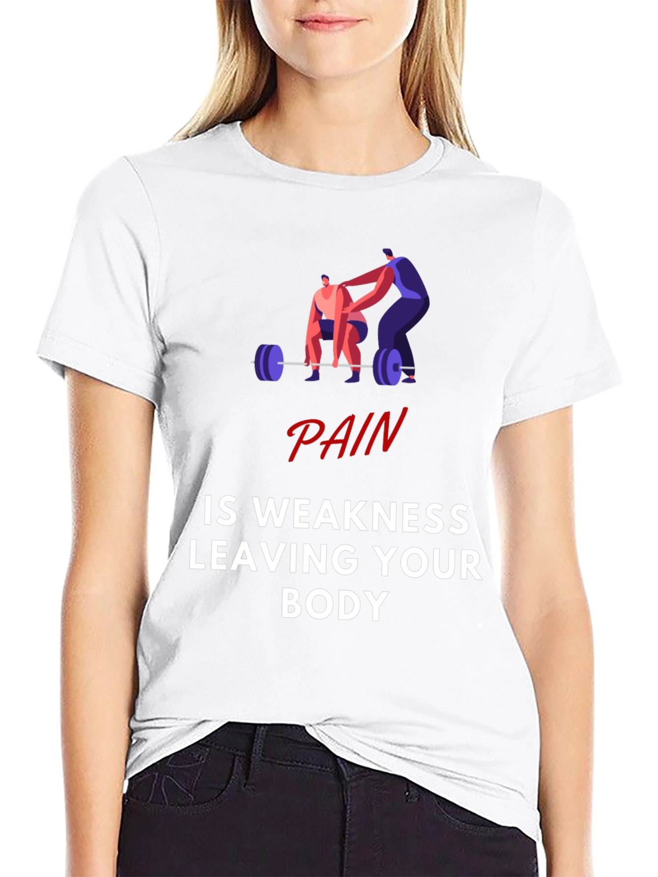 Pain is Weakness Leaving Your Body Graphic T-Shirt