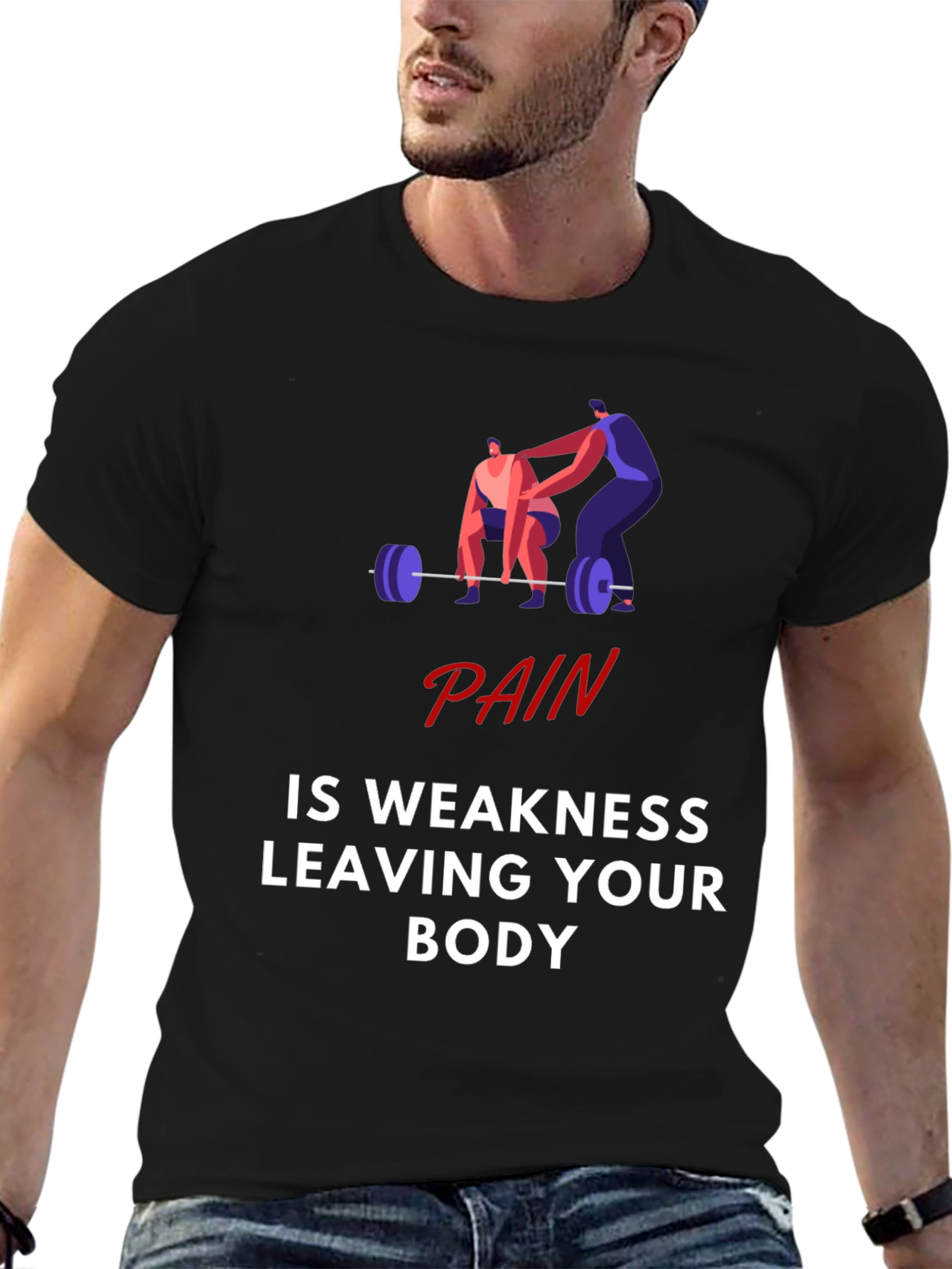 Pain is Weakness Leaving Your Body Graphic T-Shirt