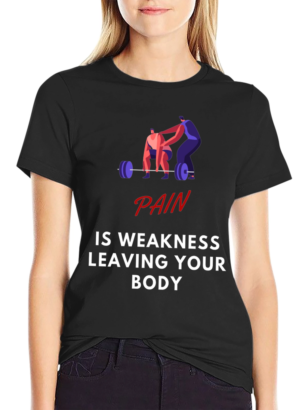 Pain is Weakness Leaving Your Body Graphic T-Shirt