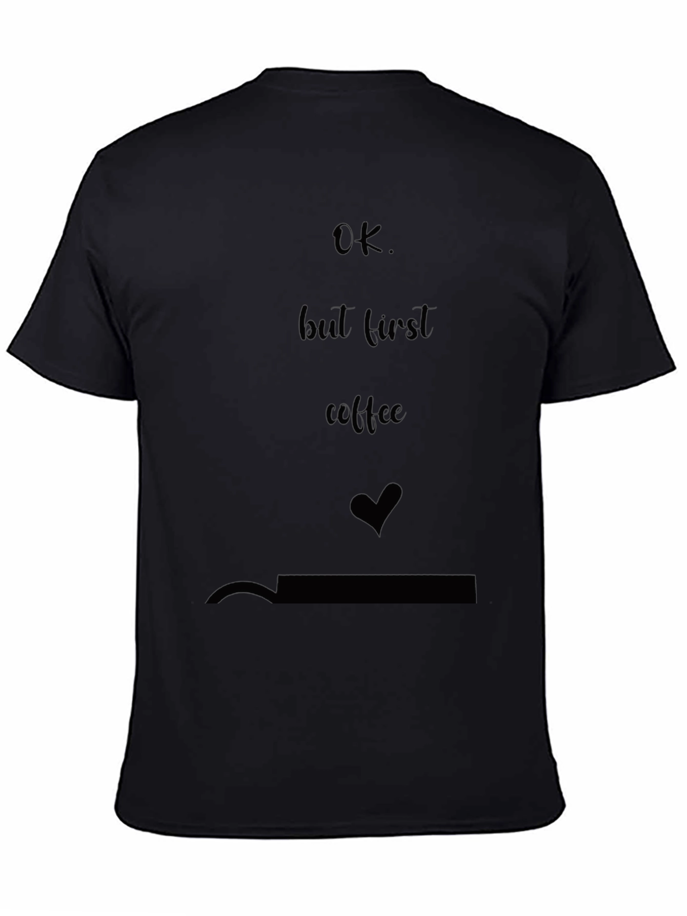 Ok But First Coffee T-Shirt