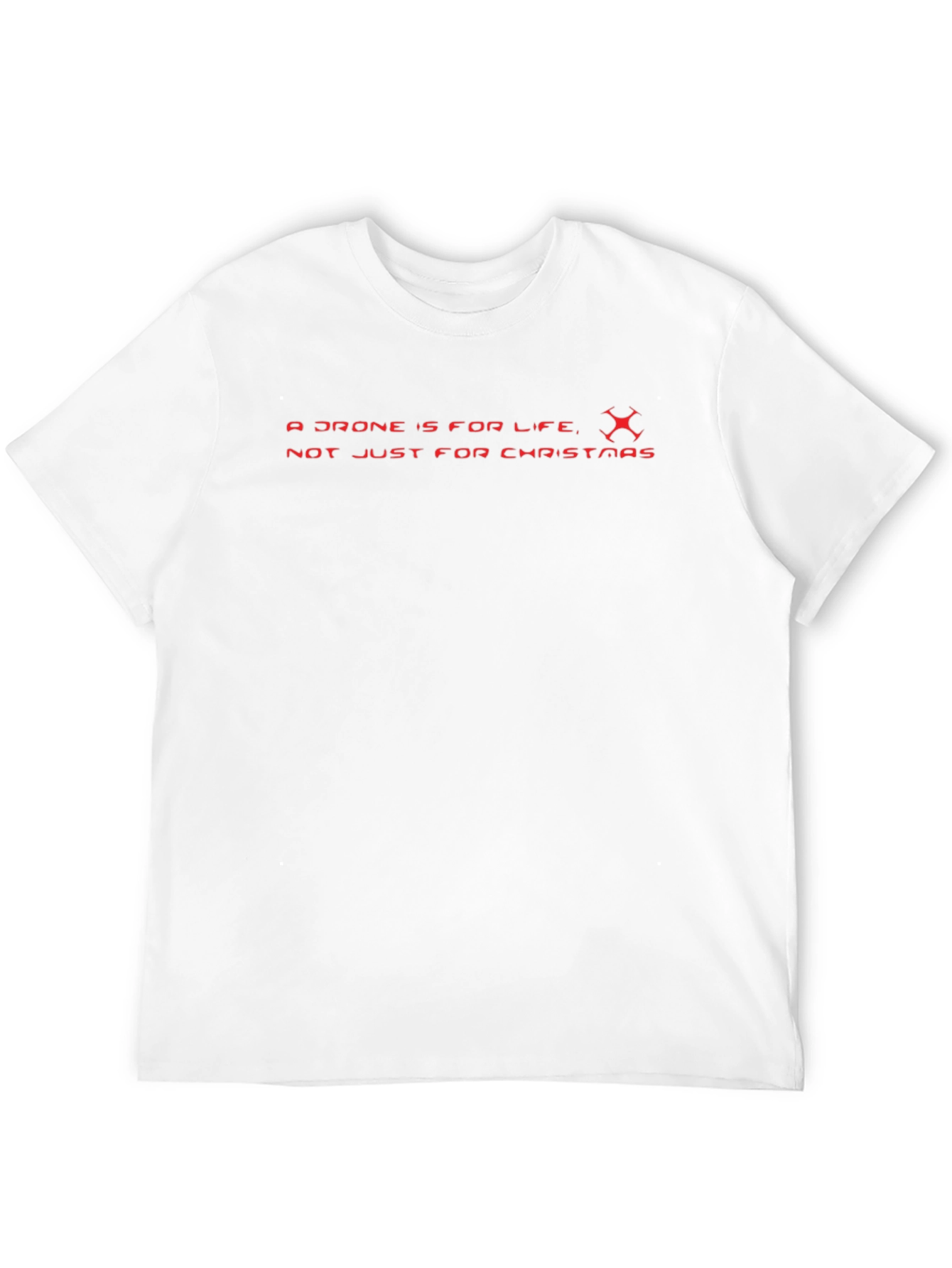 Drone Is For Life T-Shirt - Novelty Graphic Tee