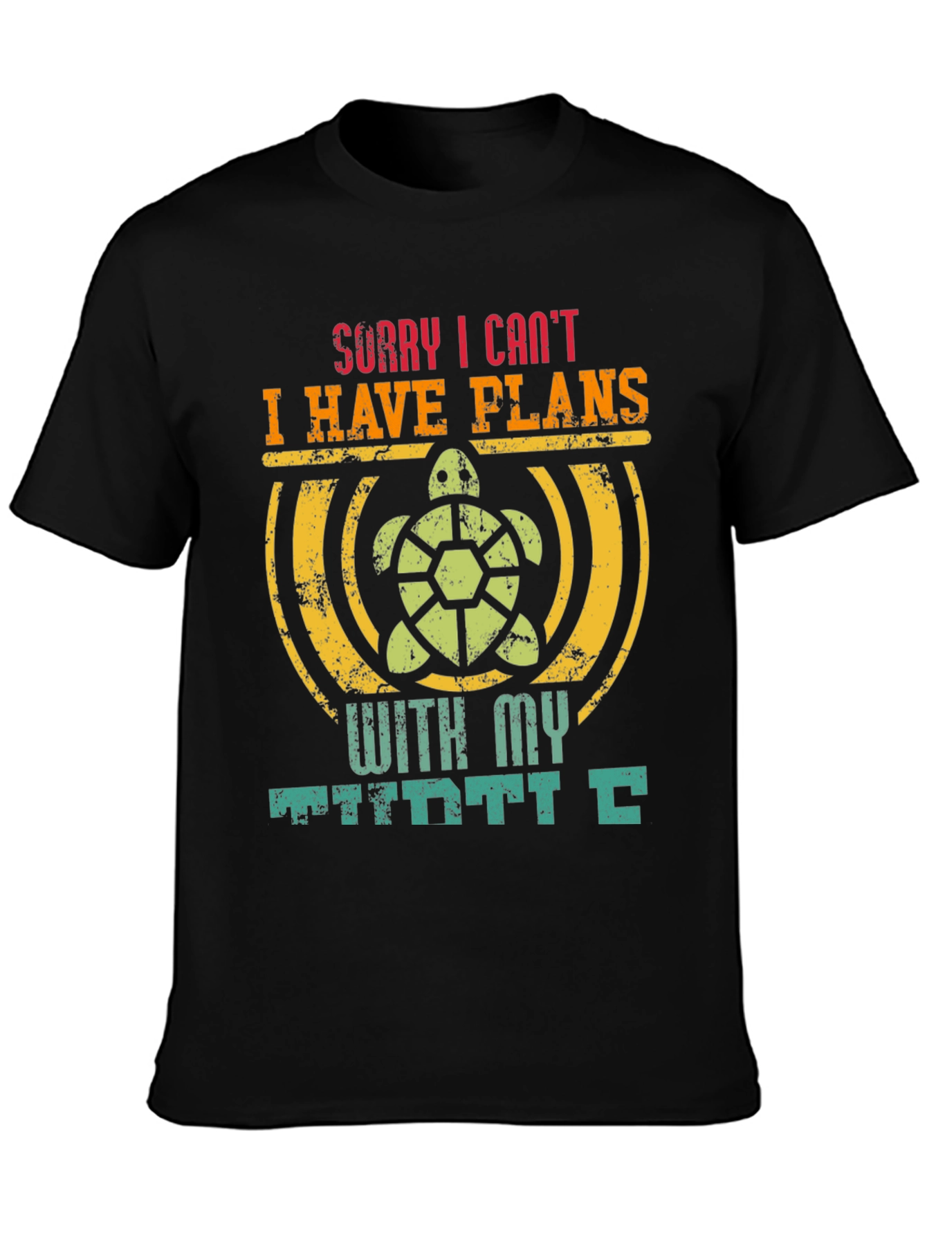 Turtle Plans Graphic Tee - Sorry I Cant T-Shirt
