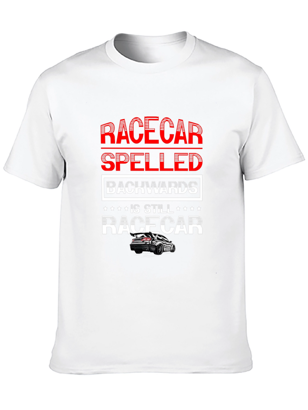 Racecar Spelled Backwards T-Shirt - Car Enthusiast Apparel