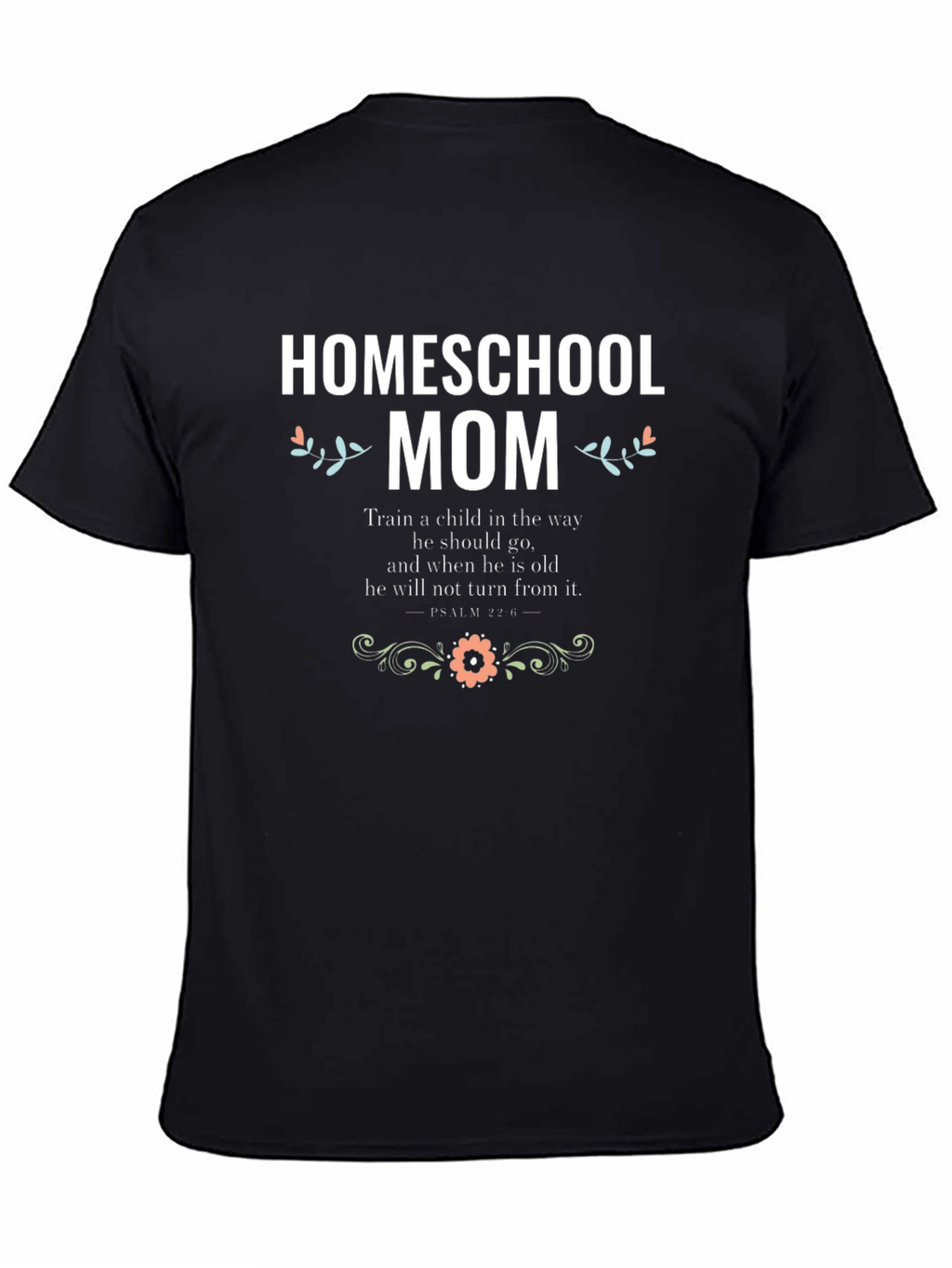 Homeschool Mom T-Shirt - Floral Design