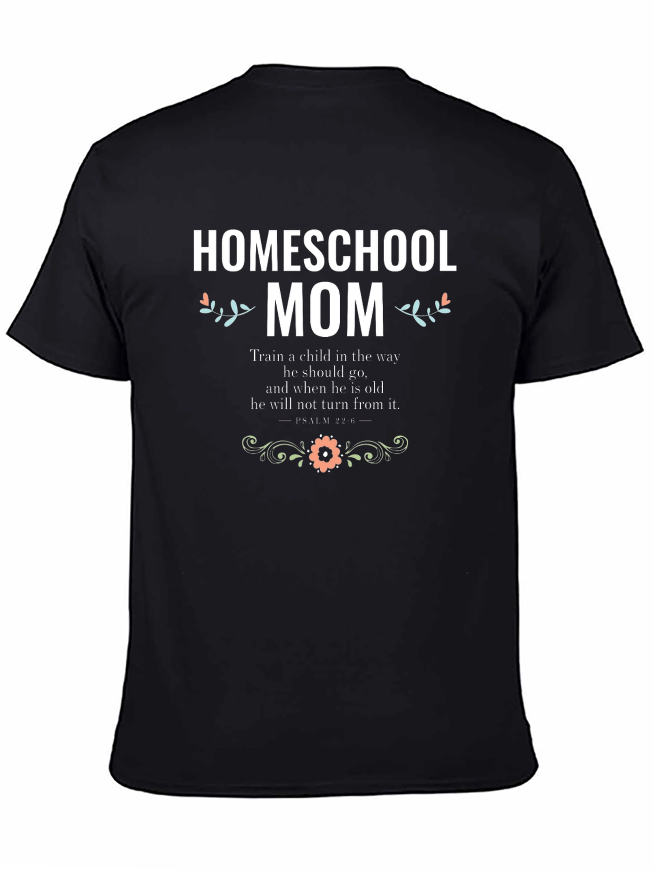 Homeschool Mom T-Shirt - Floral Design