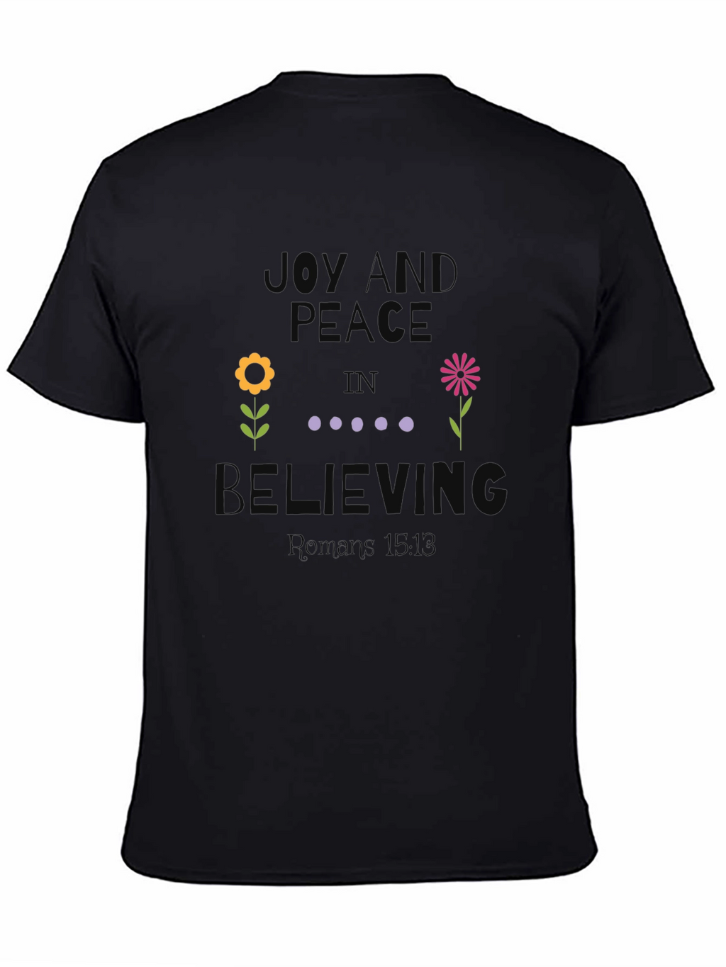 Joy and Peace in Believing Black T-Shirt