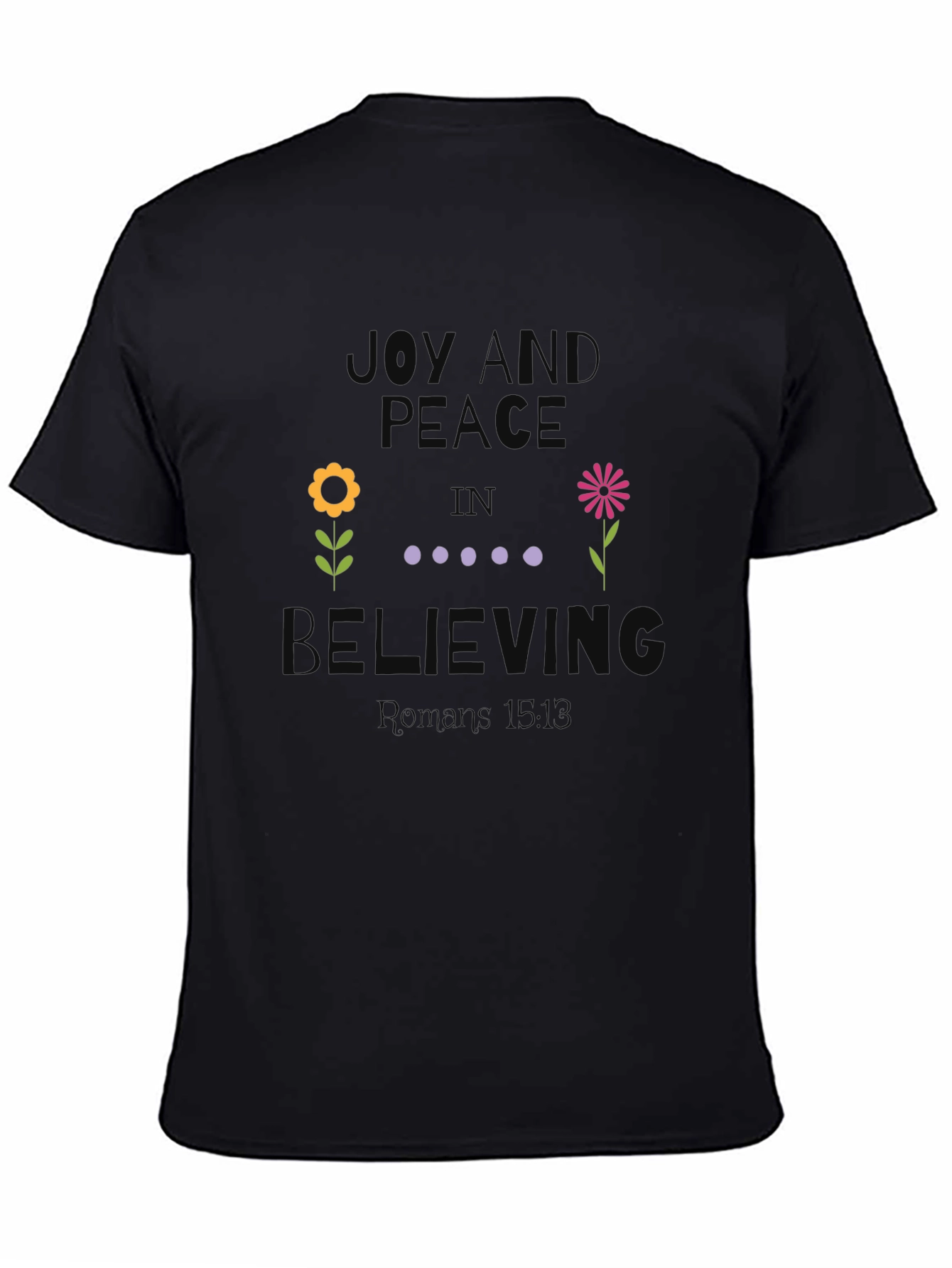 Joy and Peace in Believing Black T-Shirt