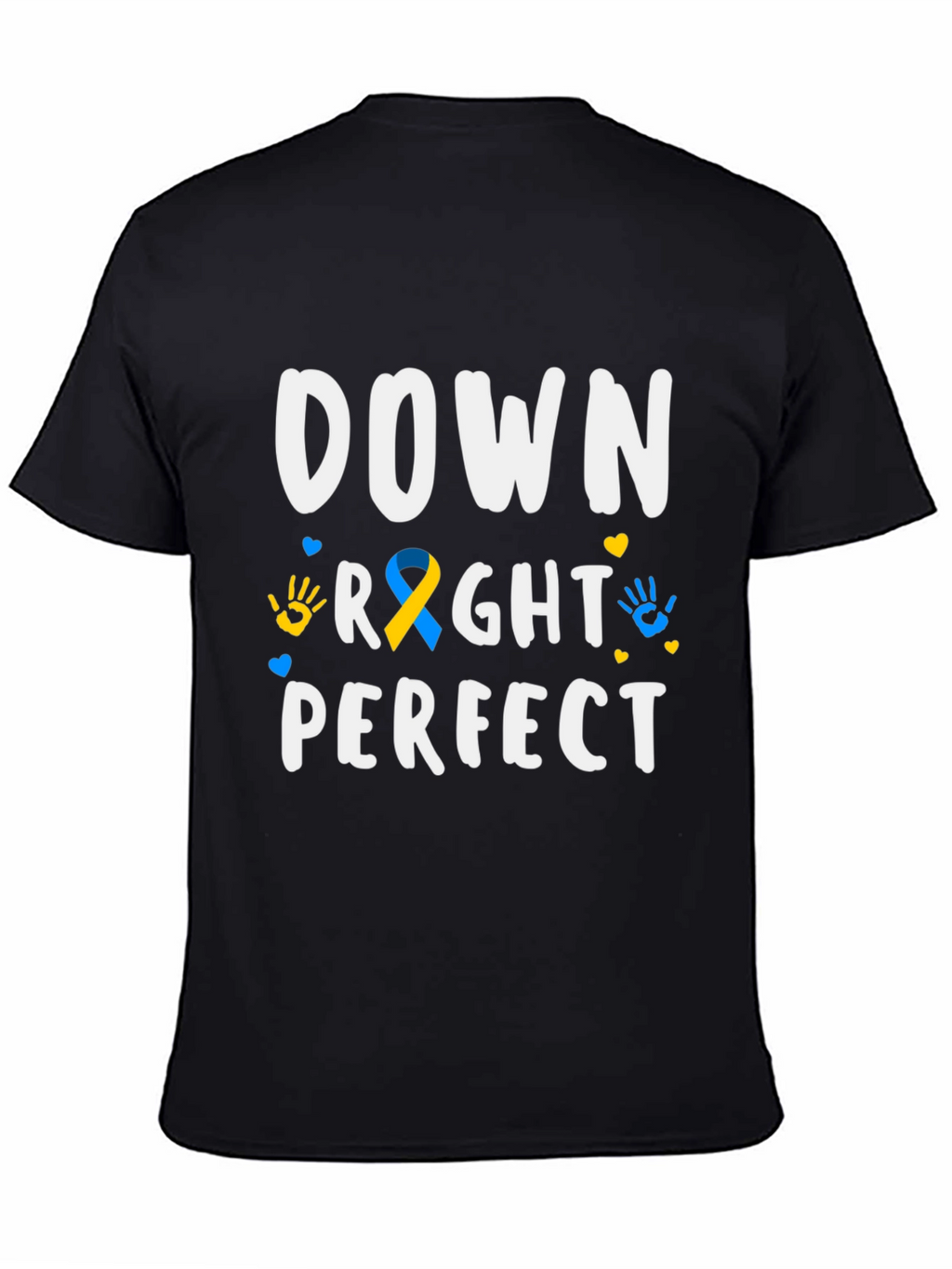 Down Right Perfect T-Shirt - Down Syndrome Awareness