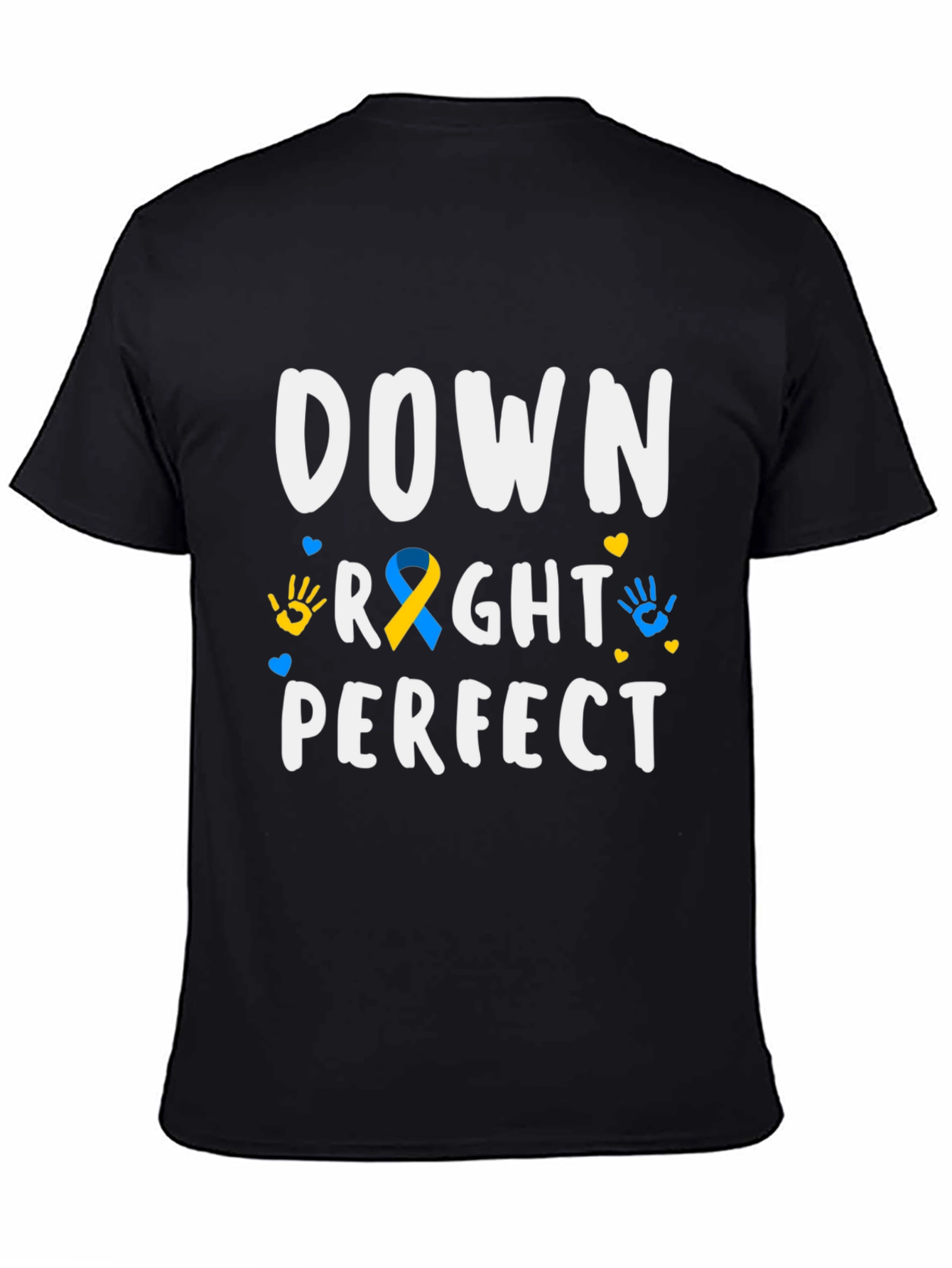 Down Right Perfect T-Shirt - Down Syndrome Awareness