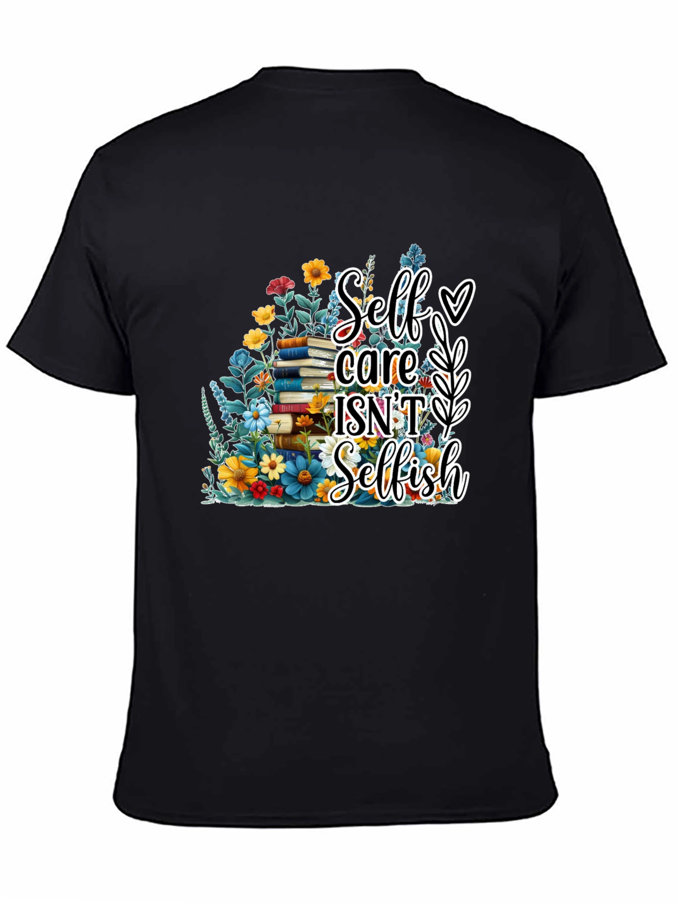 Self-Care Isnt Selfish T-Shirt