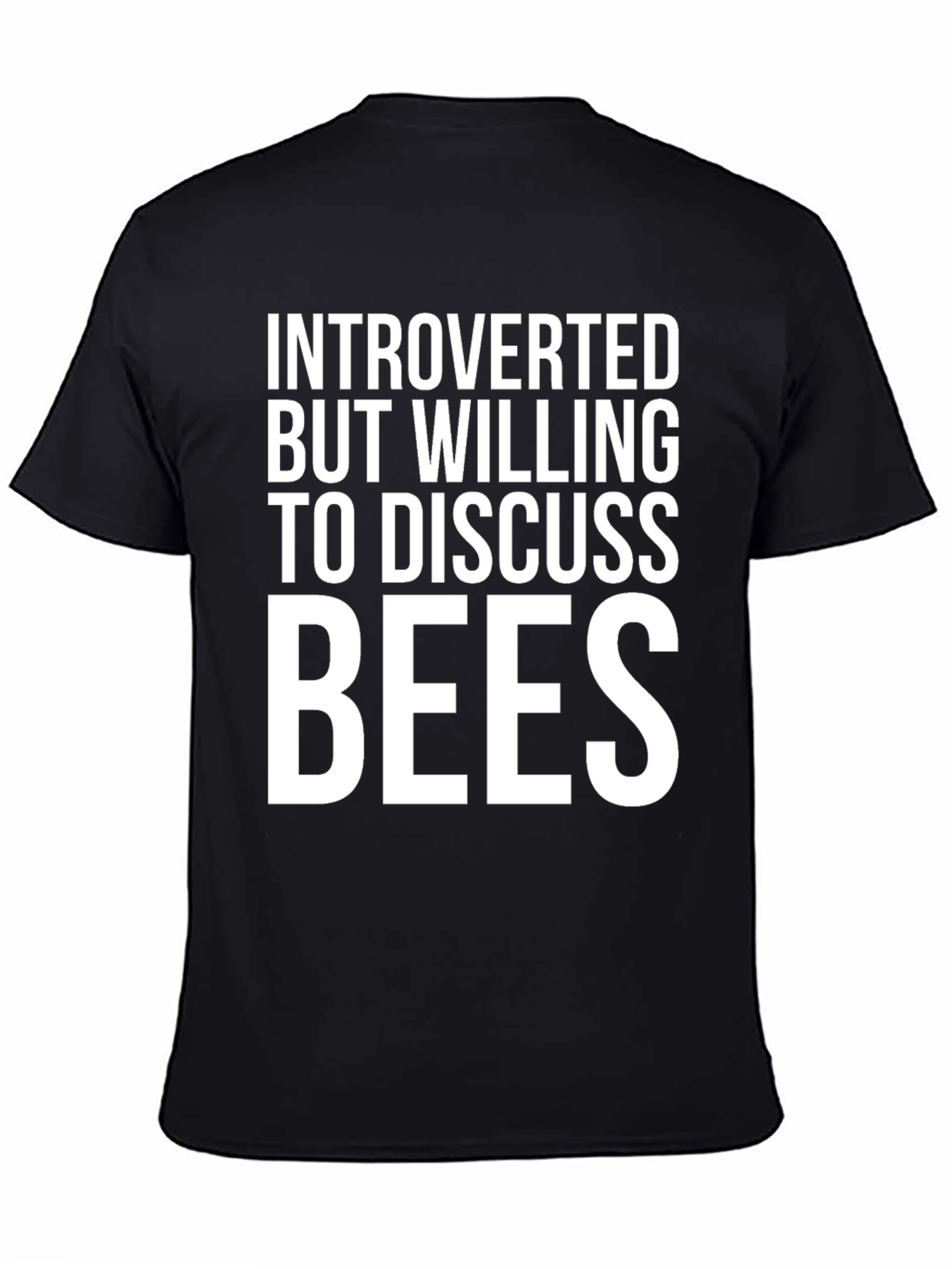 Introverted But Willing To Discuss Bees T-Shirt