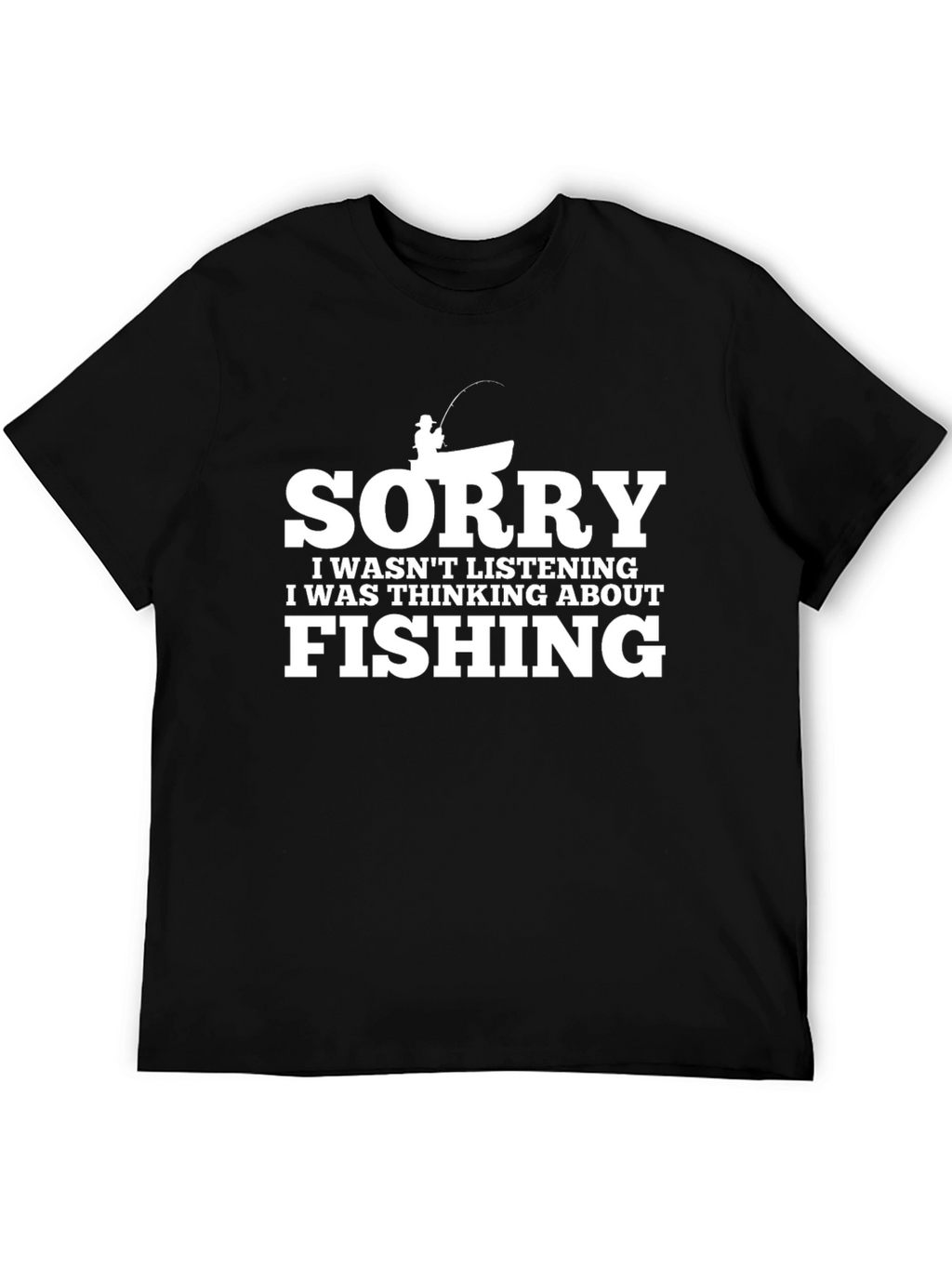 Sorry Fishing T-Shirt - Black Cotton Tee