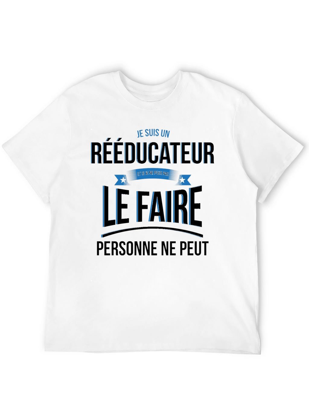 RÉÉDUCATEUR T-Shirt - Funny Profession Tee