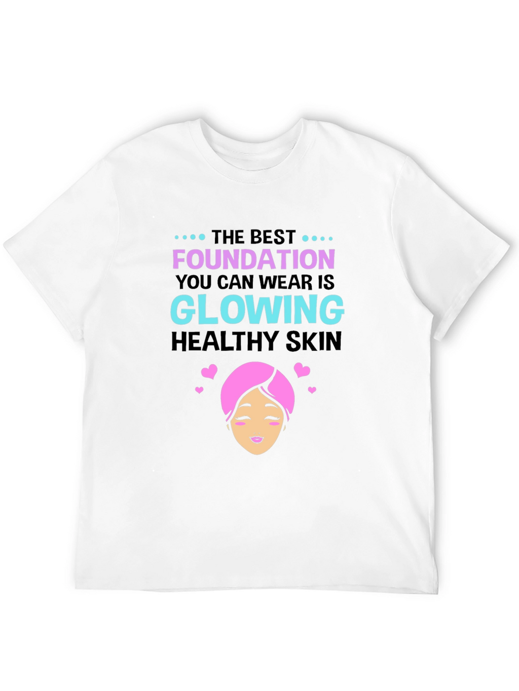 Glowing Skin T-Shirt - Beauty & Wellness