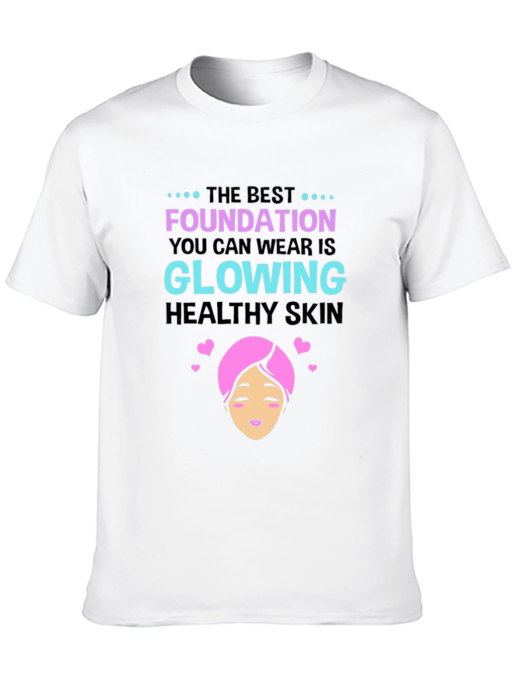 Glowing Skin T-Shirt - Beauty & Wellness