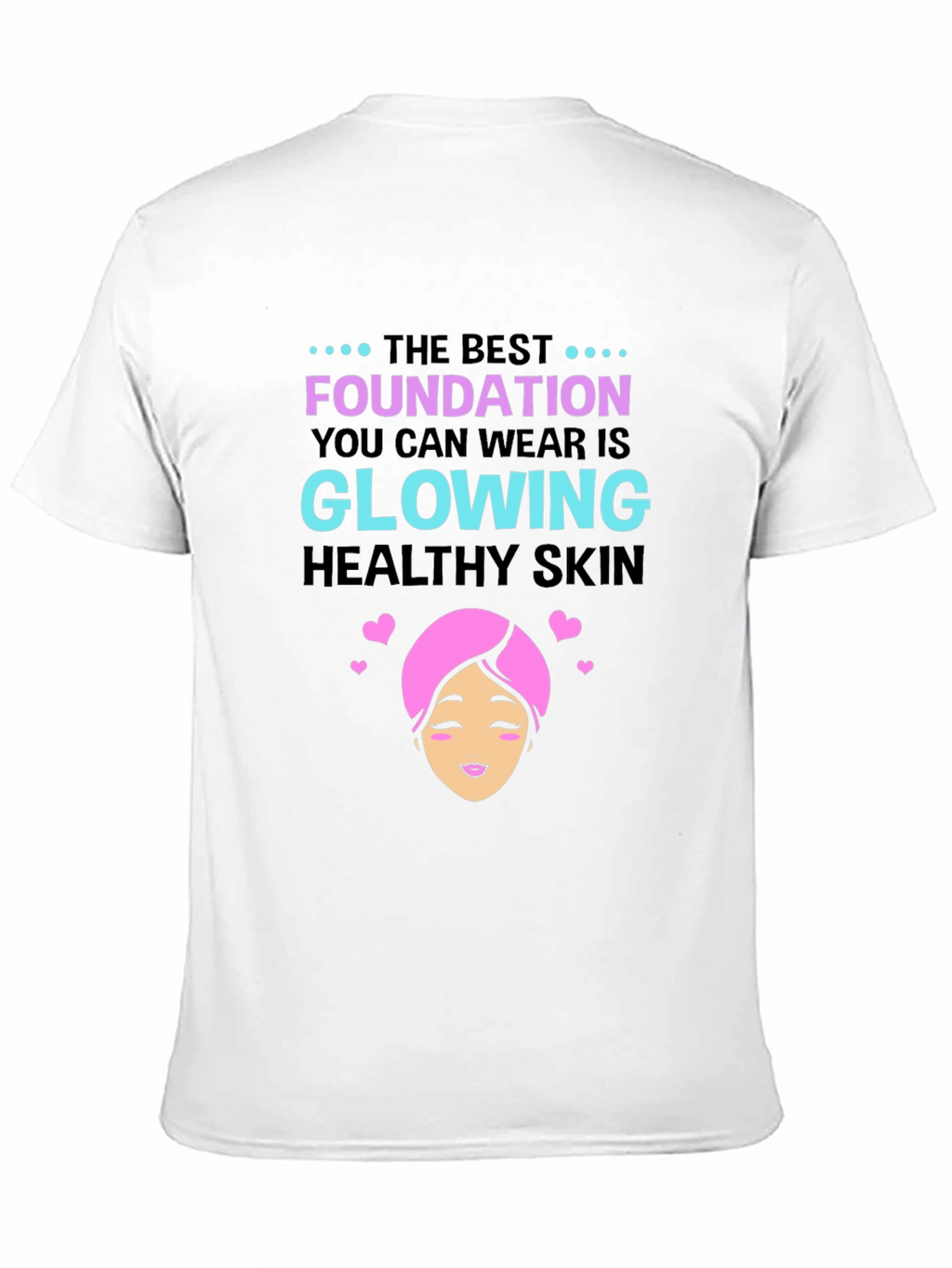 Glowing Skin T-Shirt - Beauty & Wellness