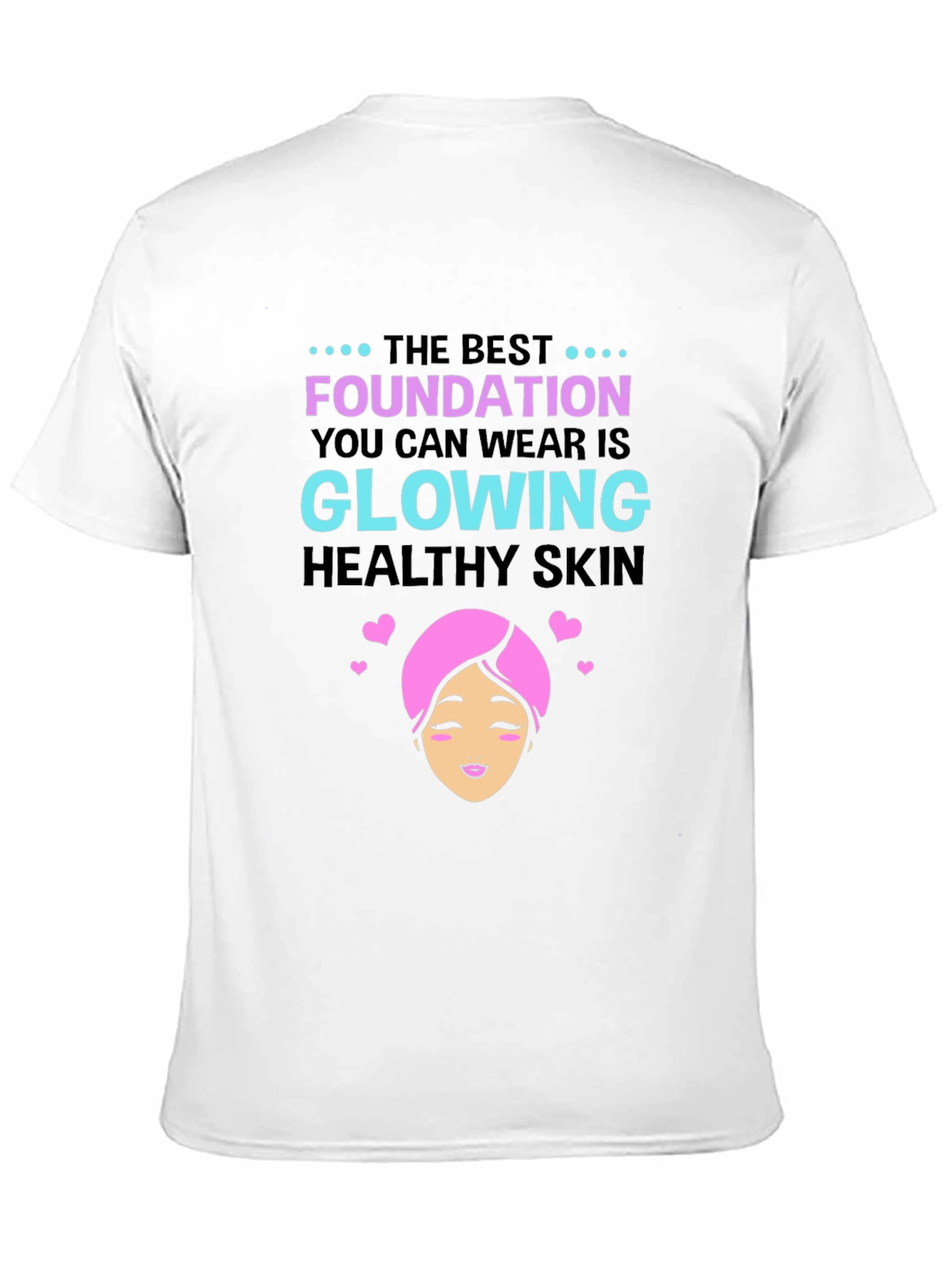 Glowing Skin T-Shirt - Beauty & Wellness