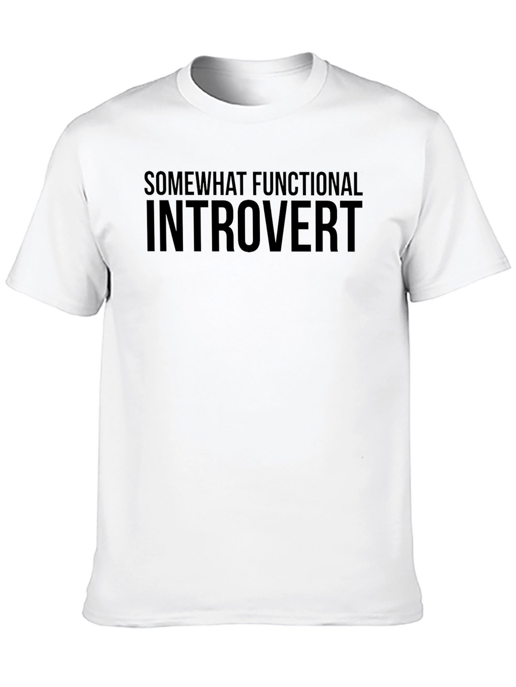 Somewhat Functional Introvert Black T-Shirt