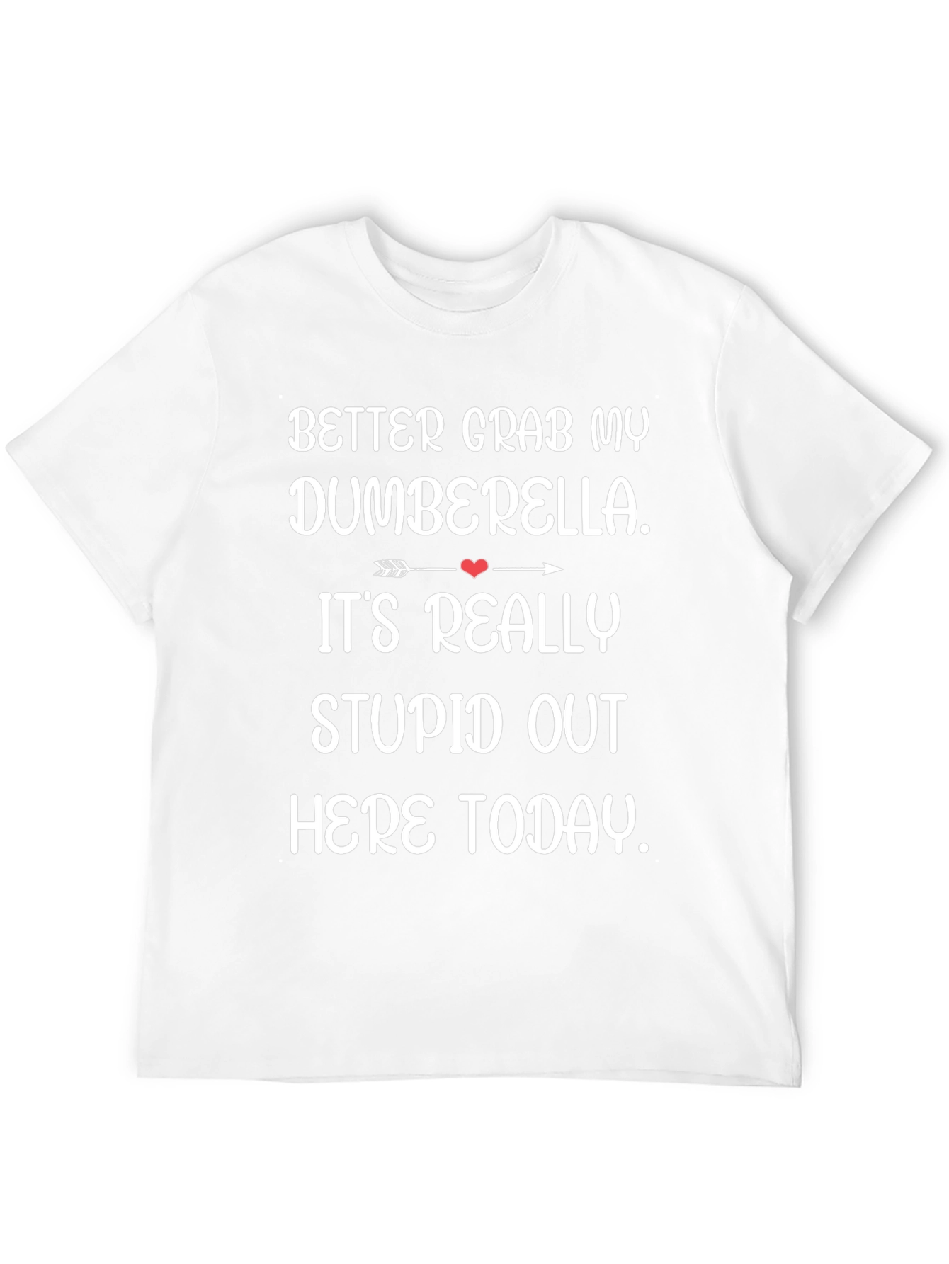Dumberella T-Shirt - Funny Graphic Tee