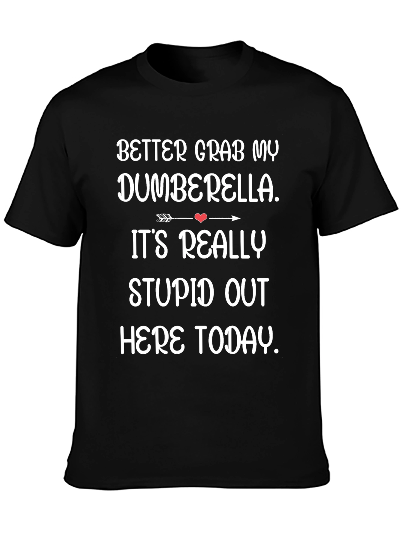 Dumberella T-Shirt - Funny Graphic Tee
