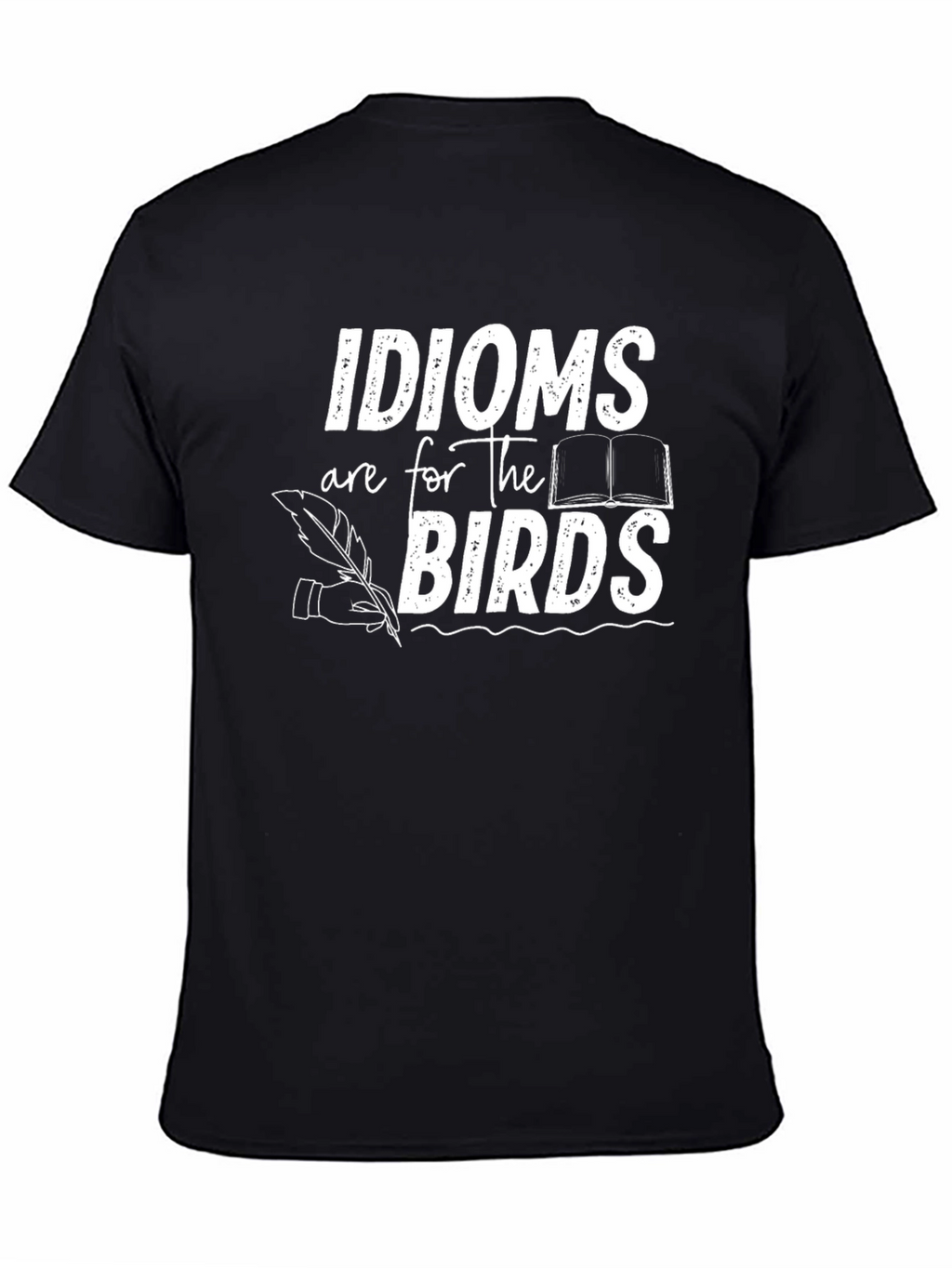 Idioms Are For The Birds Graphic Tee