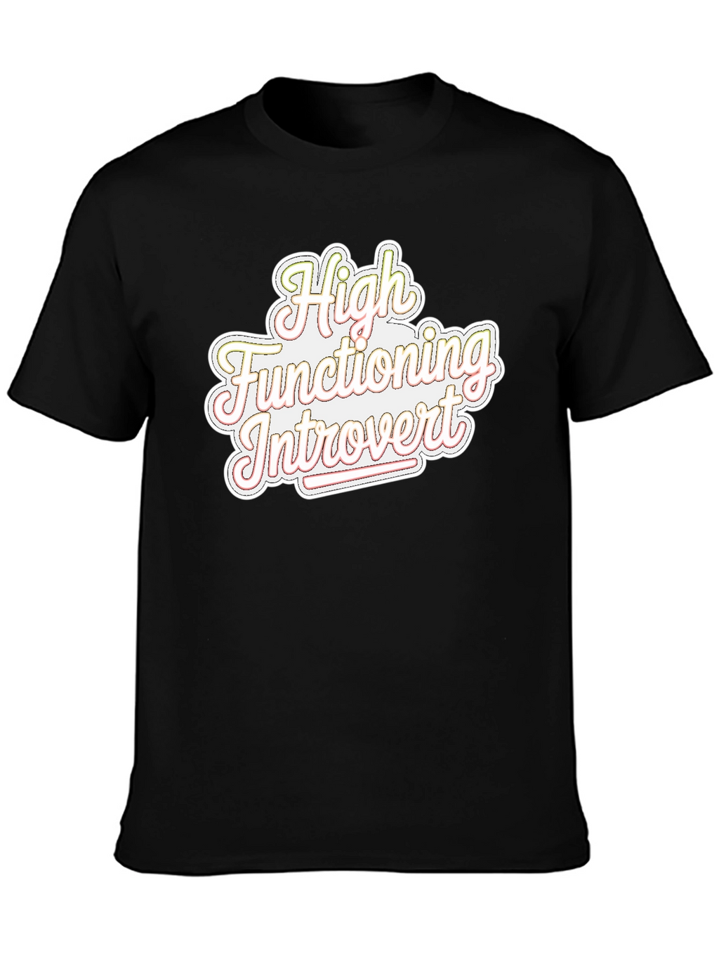 High Functioning Introvert Graphic Tee