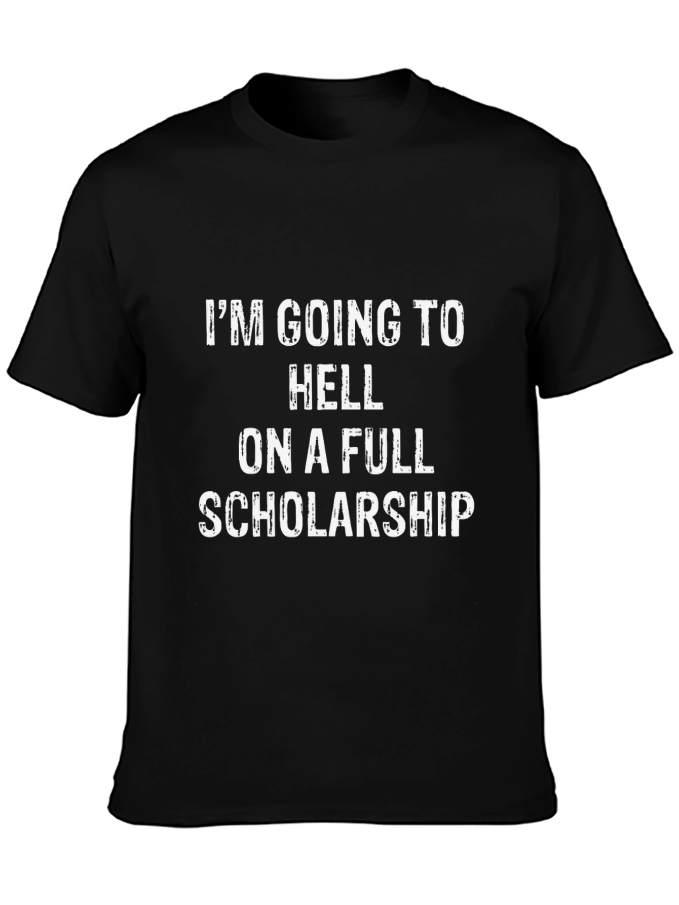 Humorous Full Scholarship Graphic Tee