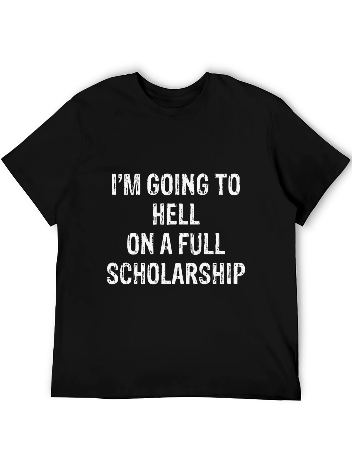 Humorous Full Scholarship Graphic Tee