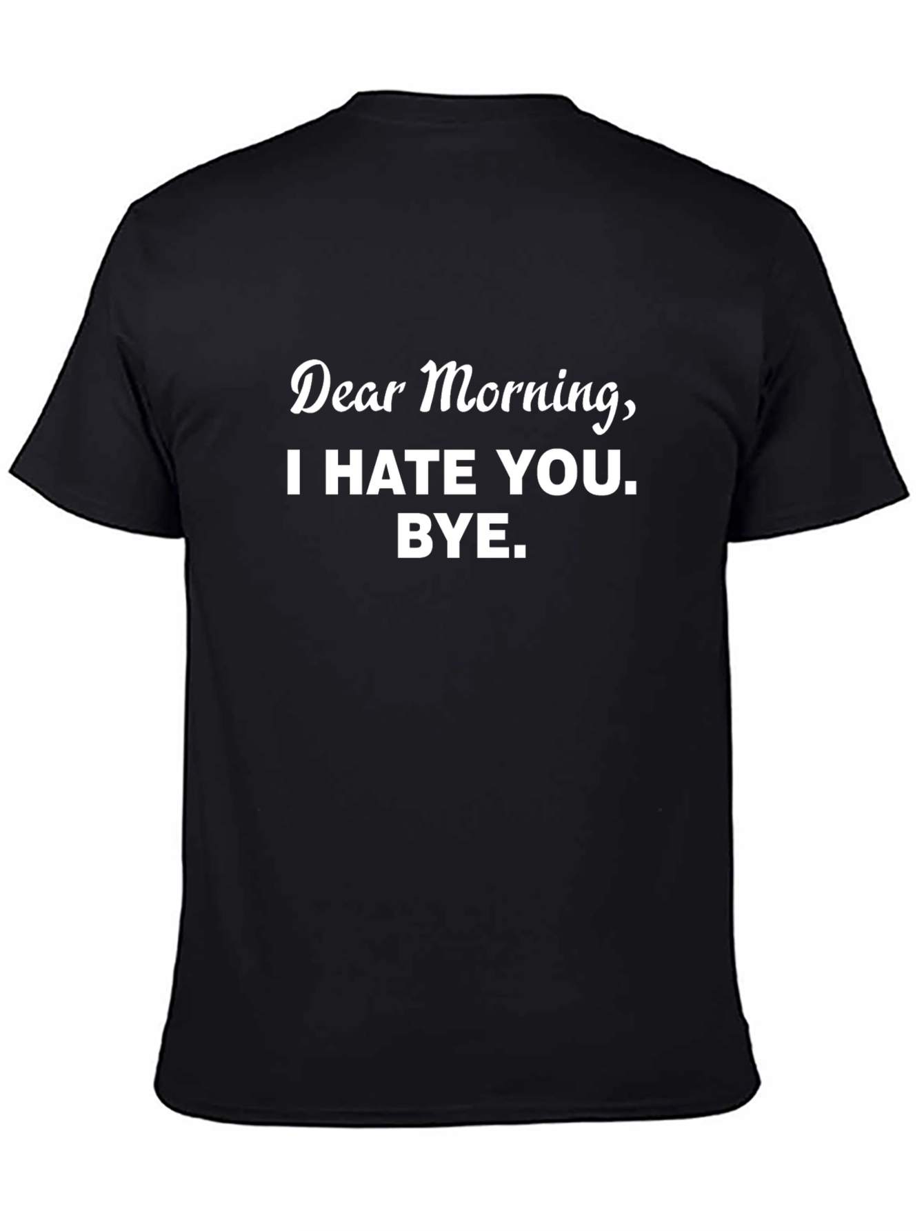 Funny Dear Morning Graphic Print Black T-Shirt