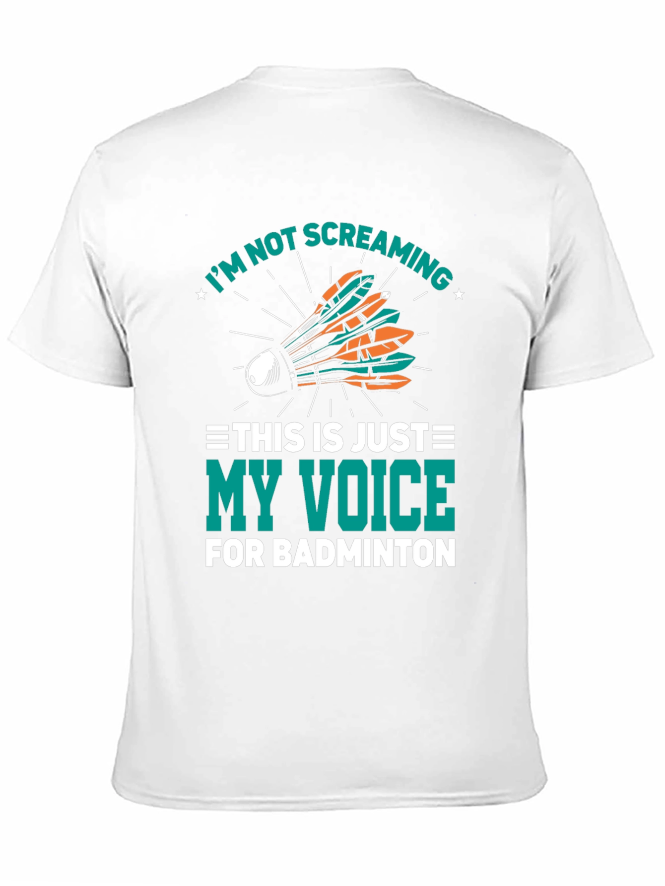 Badminton Screaming Voice T-Shirt