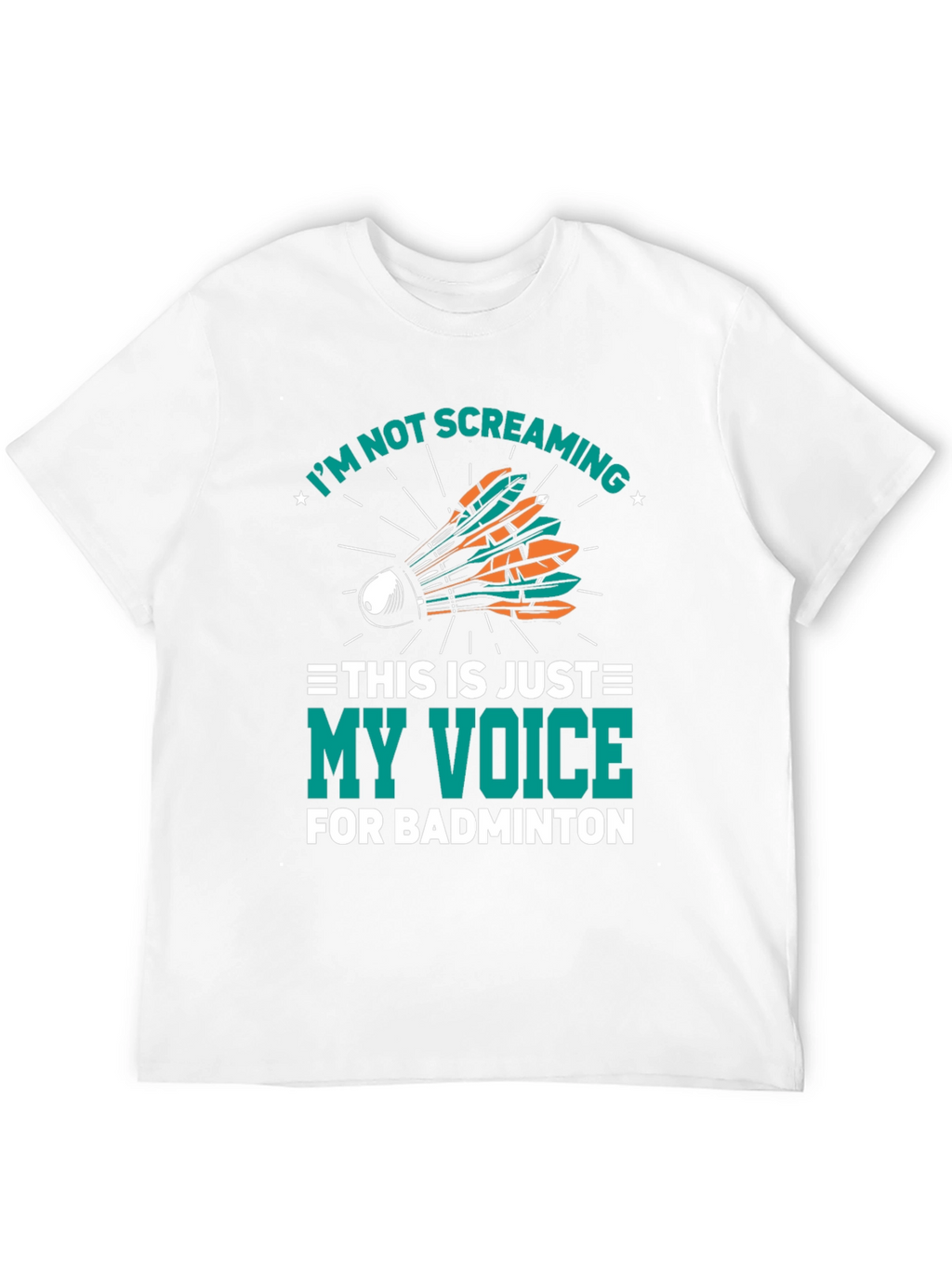 Badminton Screaming Voice T-Shirt