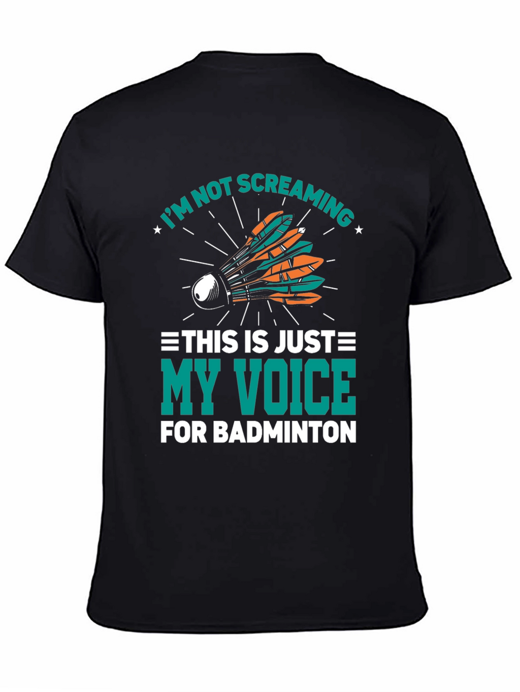 Badminton Screaming Voice T-Shirt