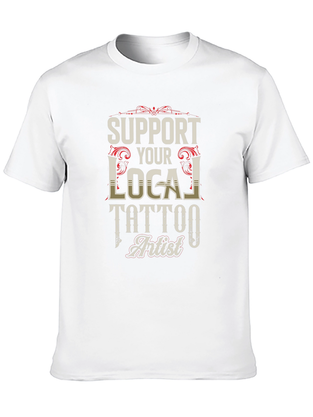 Support Your Local Tattoo Artist Graphic Tee