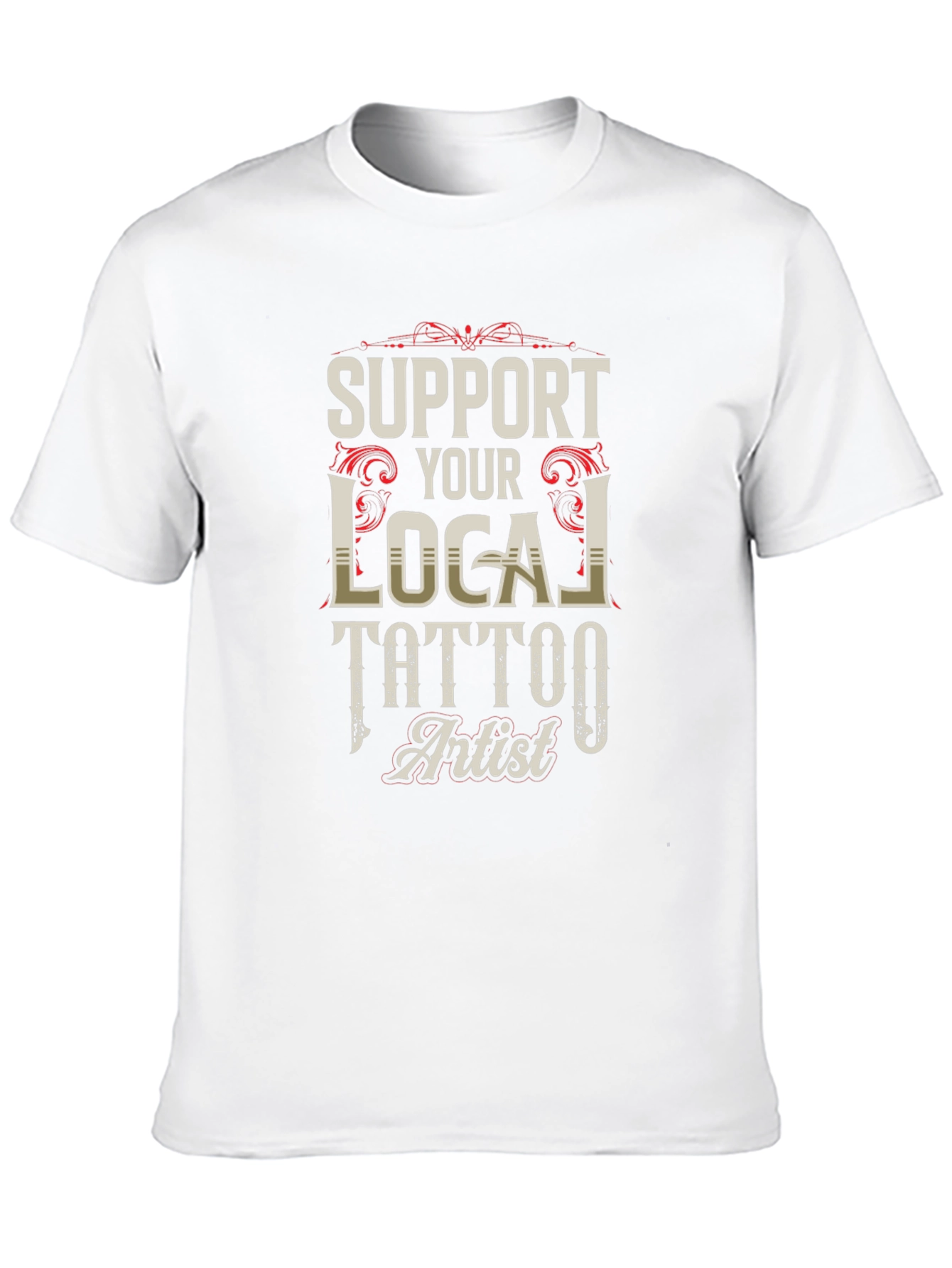 Support Your Local Tattoo Artist Graphic Tee