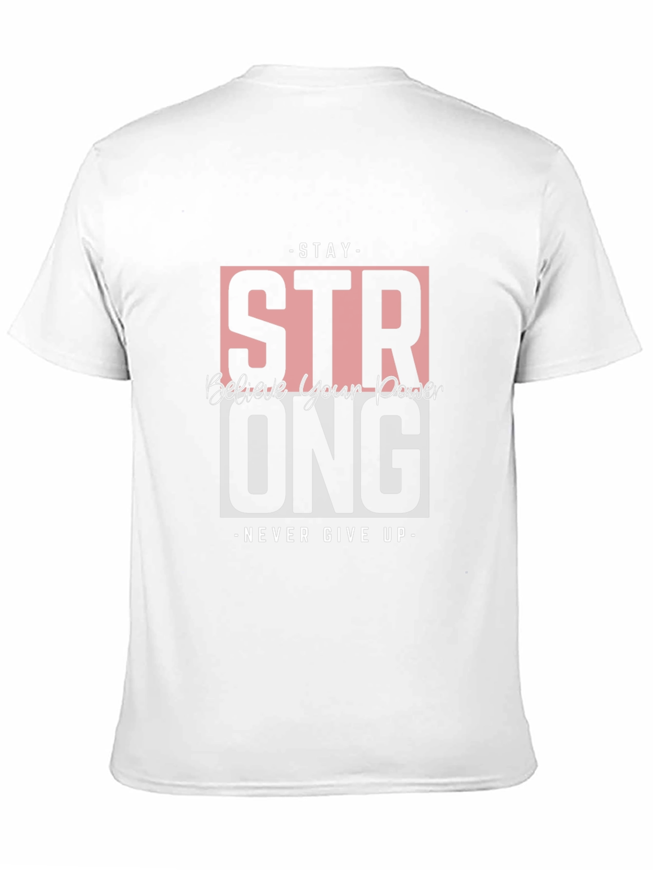 Stay Strong Graphic Tee - Believe in Your Power