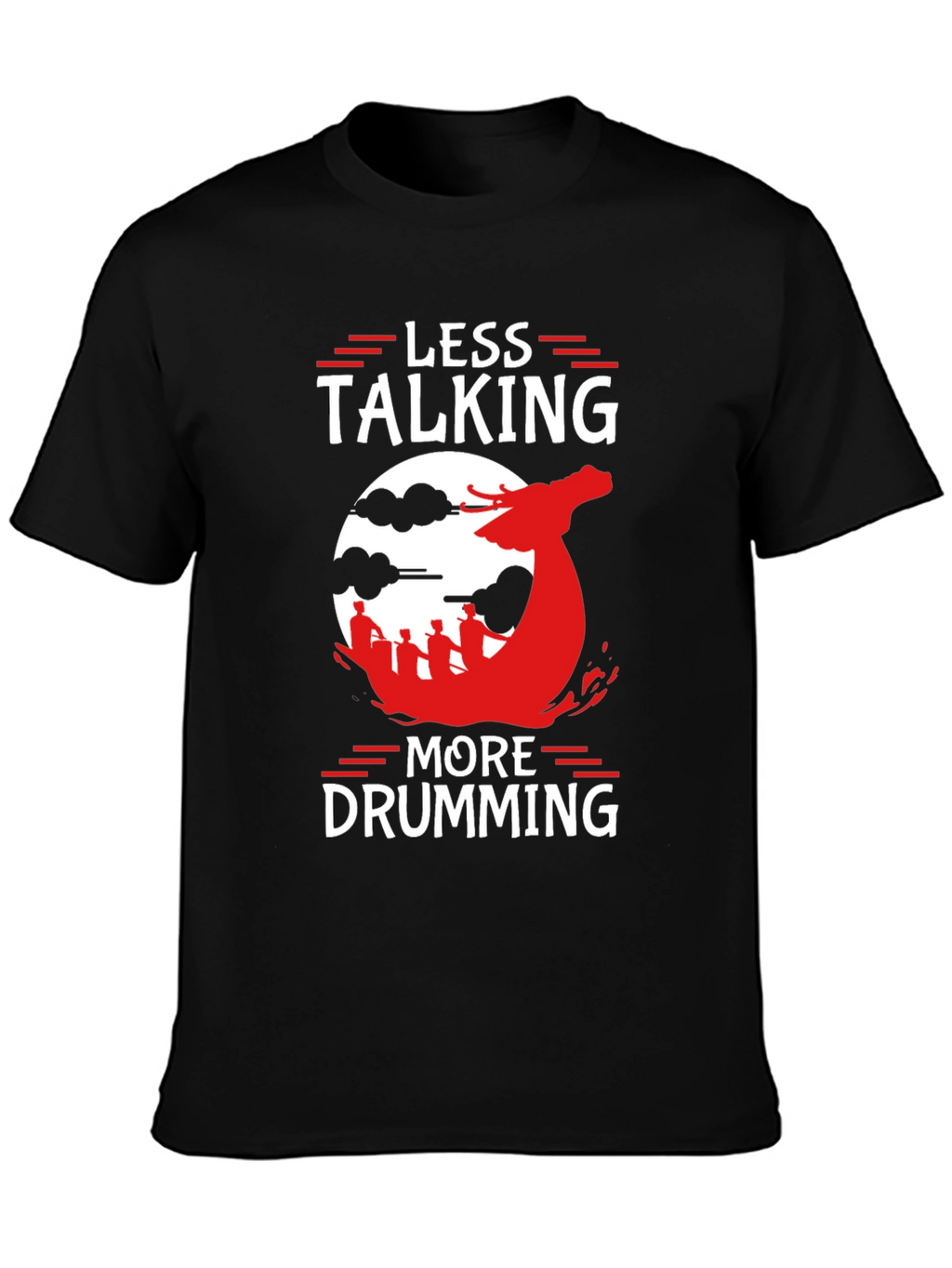 Less Talking More Drumming Graphic T-Shirt