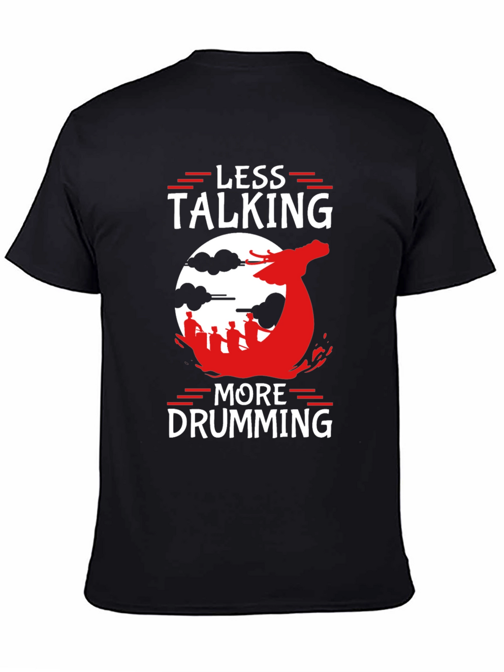 Less Talking More Drumming Graphic T-Shirt