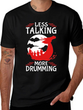 Less Talking More Drumming Graphic T-Shirt