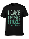I Came I Mowed I Kicked Grass Tee