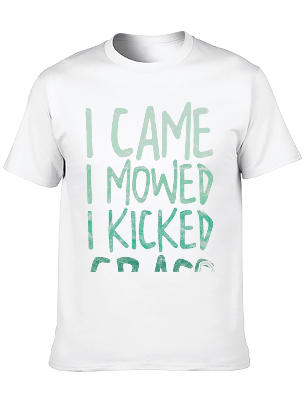 I Came I Mowed I Kicked Grass Tee