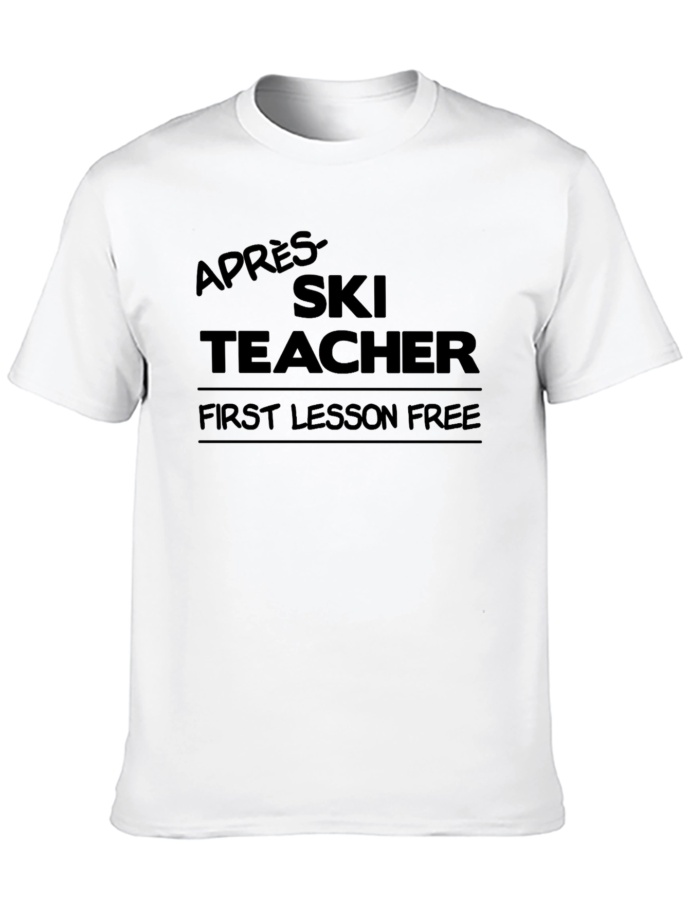 Après-Ski Teacher T-Shirt - First Lesson Free!
