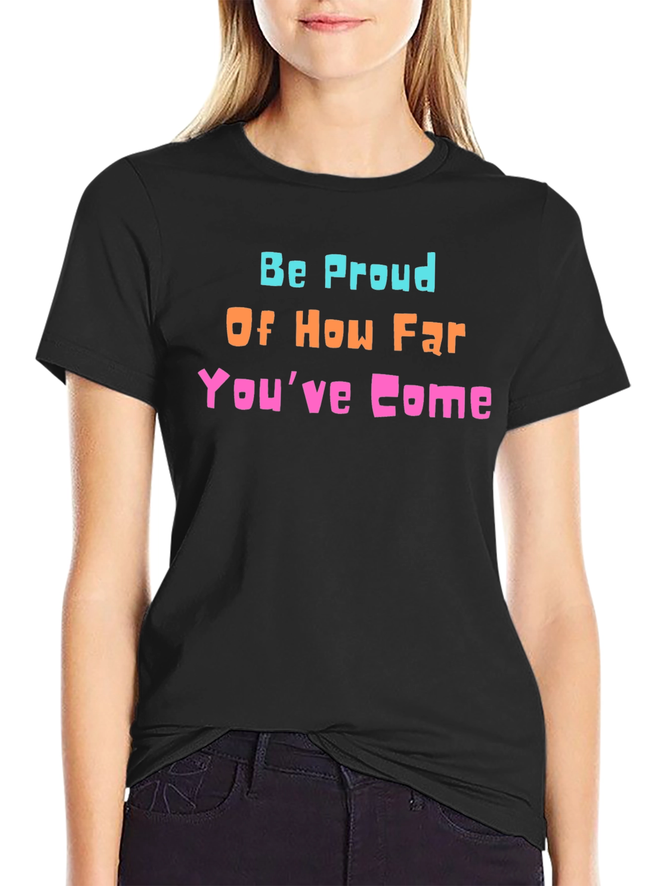 Be Proud Graphic T-Shirt - Positive Vibes