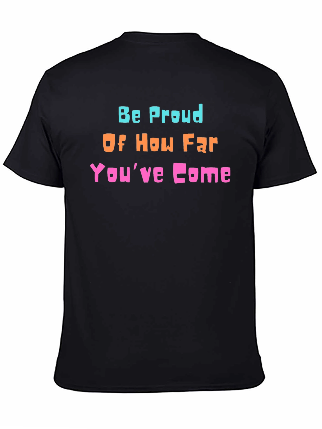 Be Proud Graphic T-Shirt - Positive Vibes