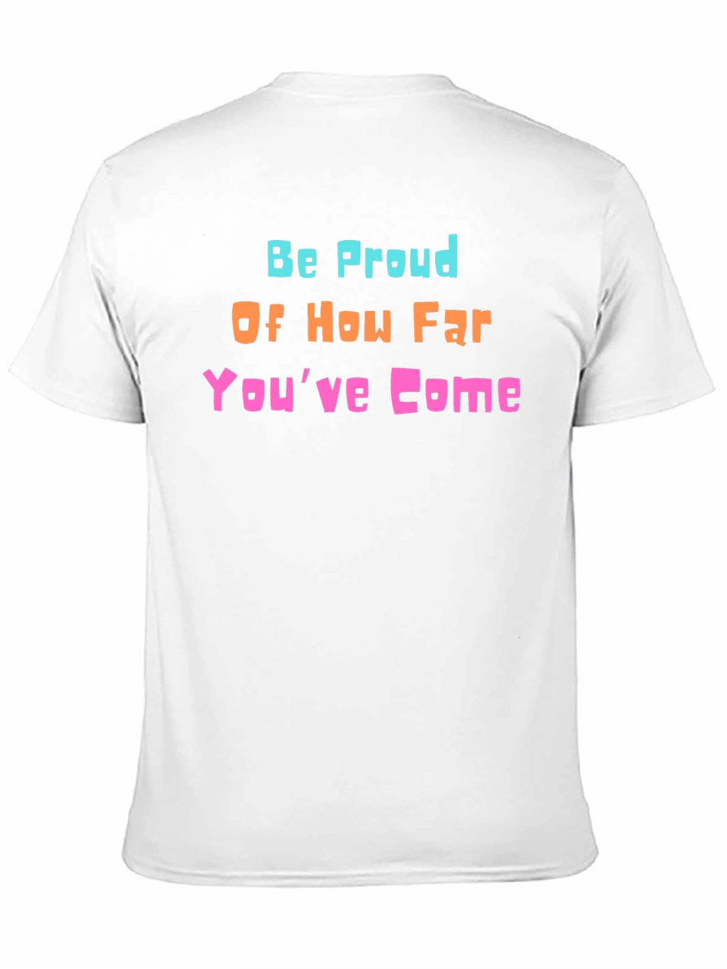 Be Proud Graphic T-Shirt - Positive Vibes