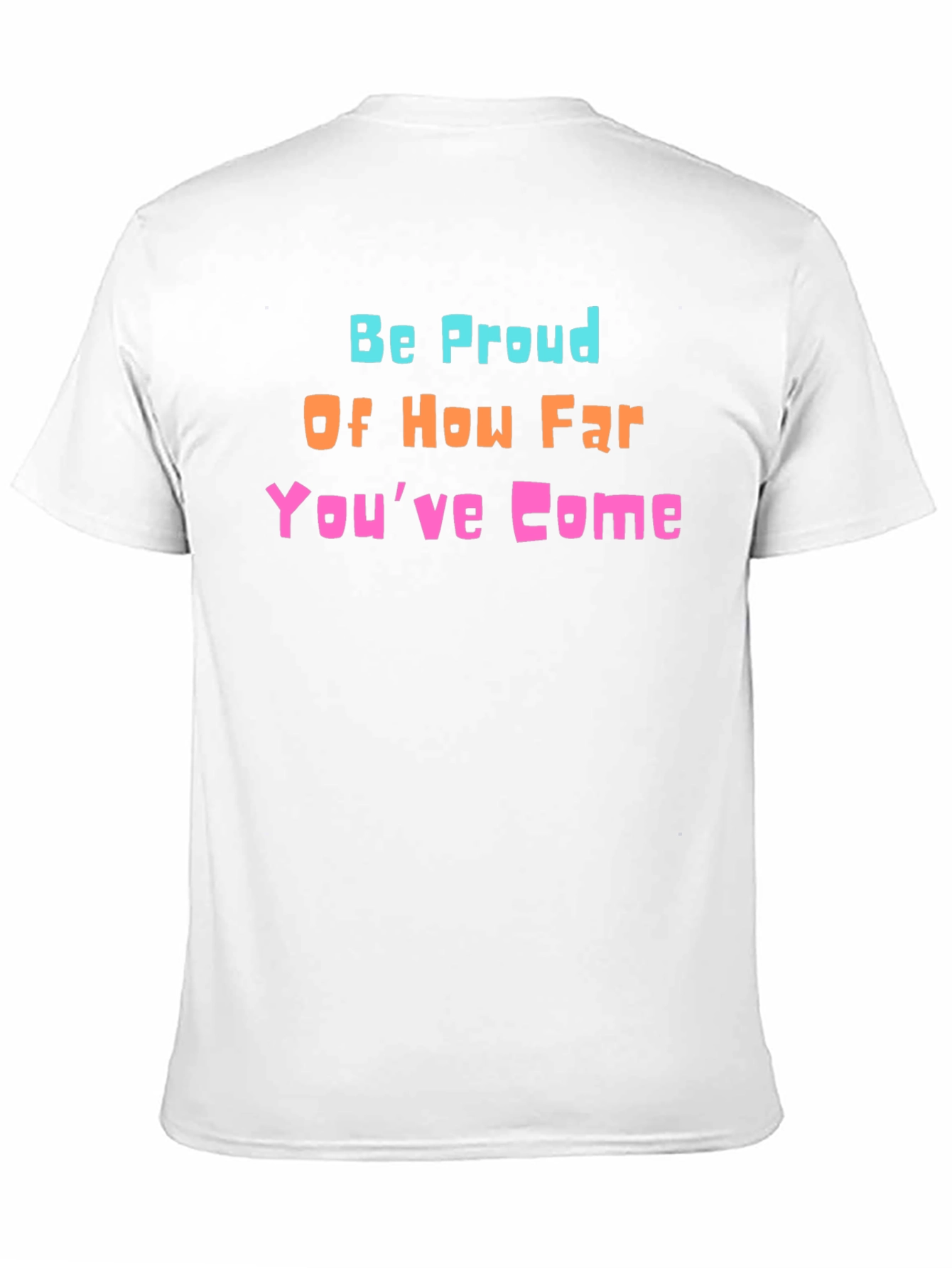Be Proud Graphic T-Shirt - Positive Vibes
